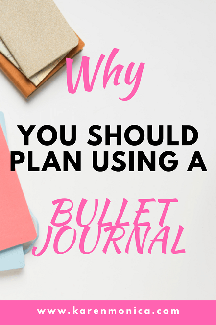 Why Your Should Plan Using A Bullet Journal