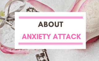 What is Anxiety Attack