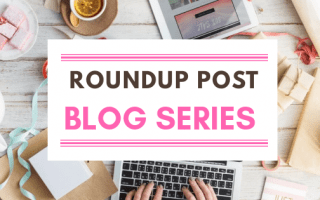 Why I am Starting A Roundup Post Blog Series