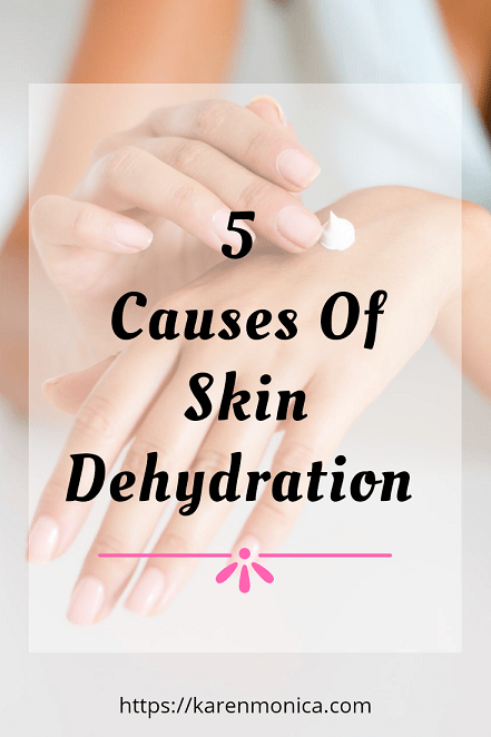 What Are The Causes Of Skin Dehydration