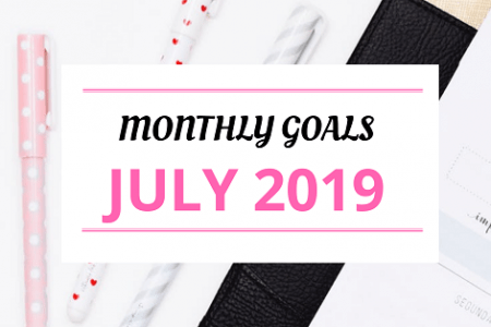 My Goals For July 2019