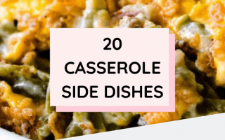 20 Casserole Side Dishes Recipes For Thanksgiving