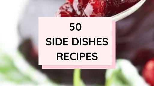 50 Thanksgiving Side Dishes Recipes