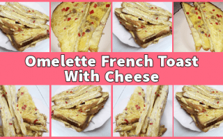 Omelette French Toast With Cheese Recipe